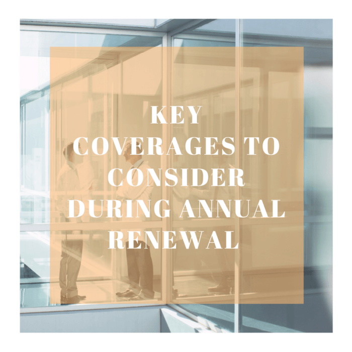 Key Coverages to Consider During Annual Renewal