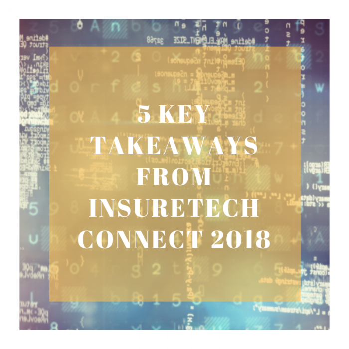 5 Key Takeaways from Insuretech Connect 2018 (ITC2018)