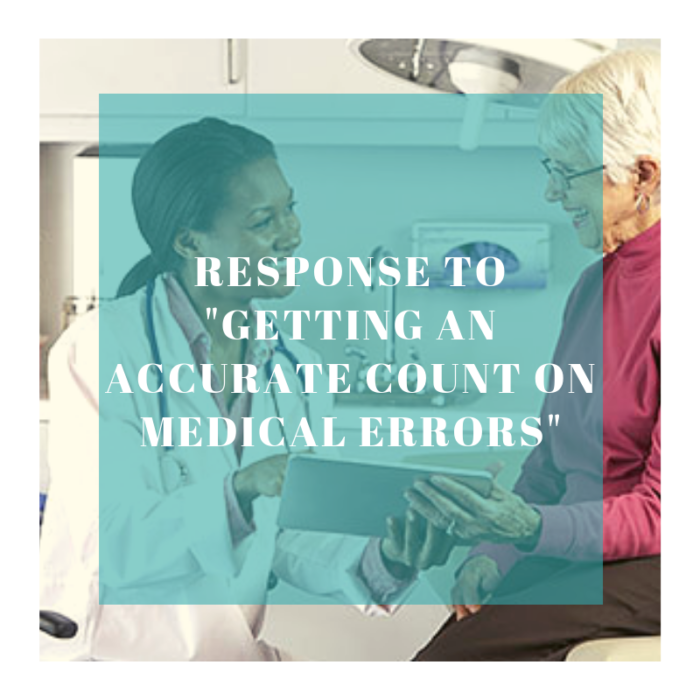 Response to “Getting an Accurate Count on Medical Errors”