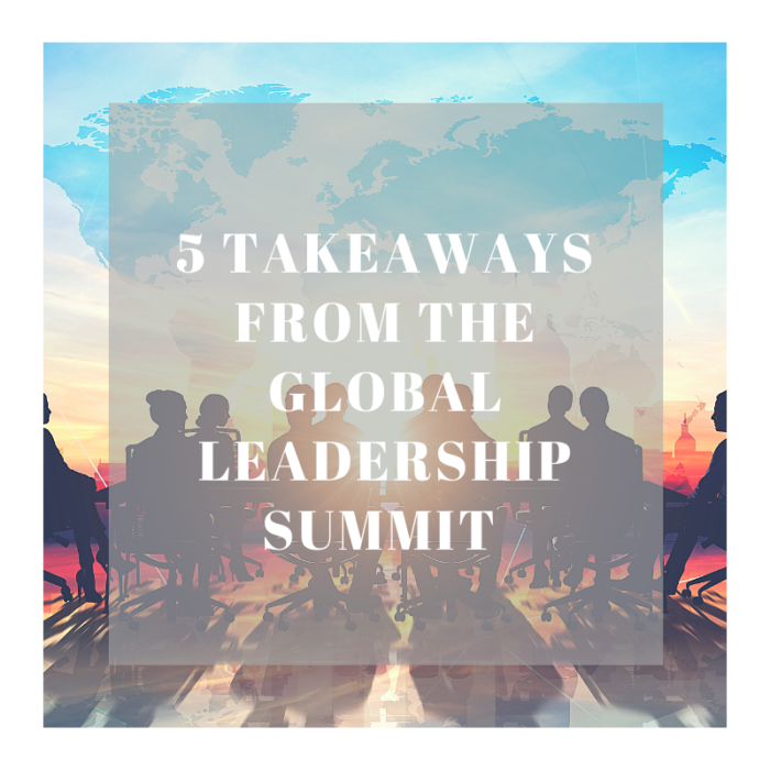 5 Takeaways from the Global Leadership Summit