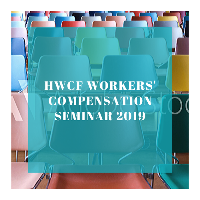 HWCF Workers’ Compensation Seminar 2019