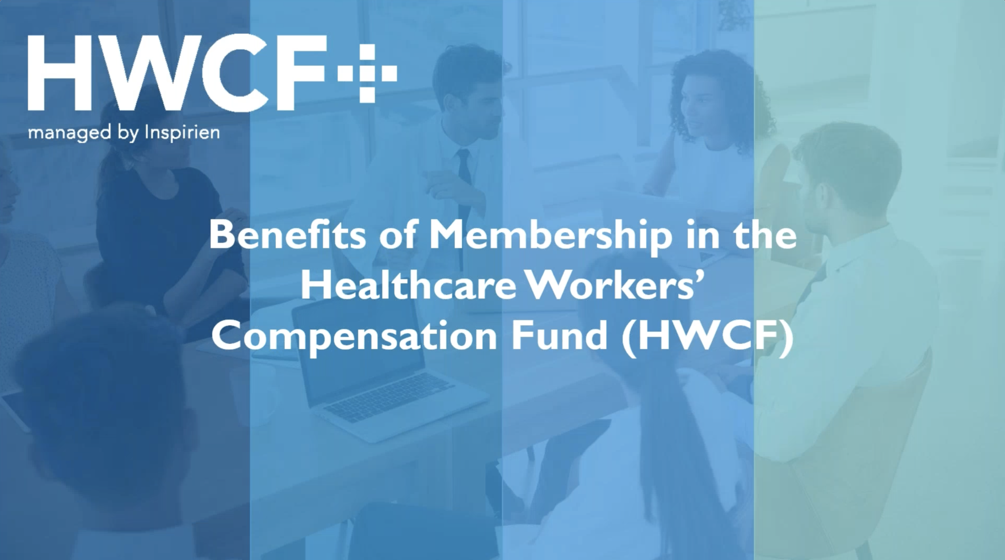 Benefits of Membership in the Healthcare Worker’s Compensation Fund